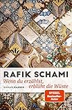 rafik schami  Wenn du erzählst, erblüht die Wüste: Roman