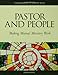 Pastor and People: Making Mutual Ministry Work (Congregational Leader)