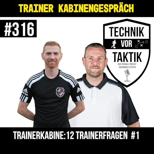#316 Trainerkabine: 12 Trainerfragen mit Thomas Schulz und Markus Steffen
