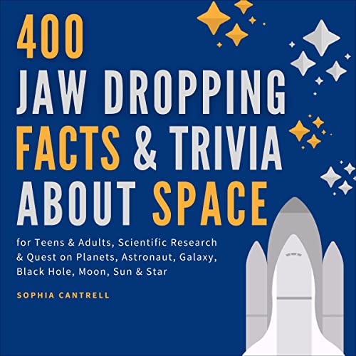 400 Jaw Dropping Facts &amp;amp; Trivia About Space for Teens &amp;amp; Adults : Sophia Cantrell episode artwork