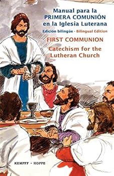 Paperback First Communion for the Lutheran Church, Bilingual = First Communion Catechism for the Lutheran Church [Spanish] Book