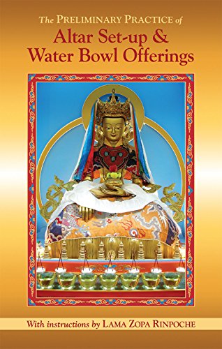 The Preliminary Practice of Altar Set-up & Water Bowl Offerings eBook (English Edition)
