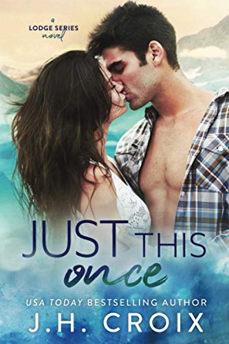 Just This Once (The Lodge Series Novels) (Volume 3)