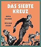 Das siebte Kreuz: Mit den Originalillustrationen von 1942 von Anna Seghers (1. April 2015) Gebundene Ausgabe