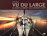 Vu du large : Le Saint-Laurent aux grandes eaux 2895831351 Book Cover