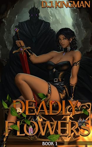 Deadly Flowers: Book 1: A Harem Lit Adventure