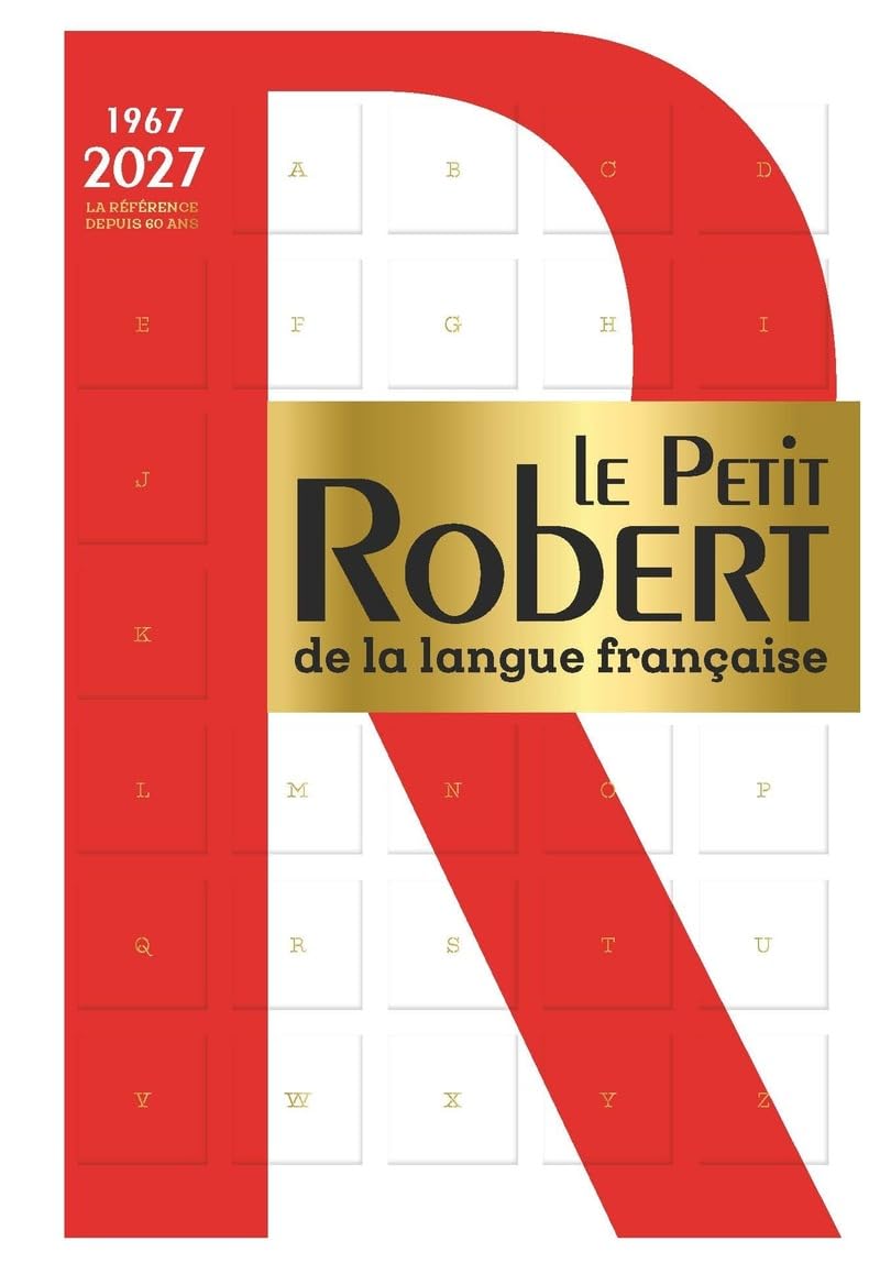 Le Petit Robert de la Langue Francaise - 2027: Does not include access to the online dictionary (Les Dictionnaires Francais)