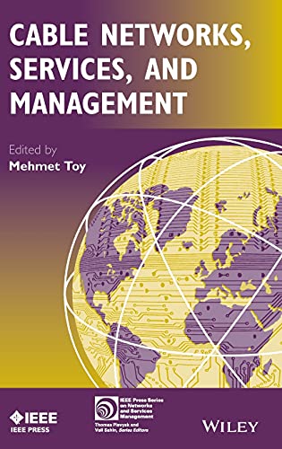 Cable Networks, Services, and Management (IEEE Press Series on Network and Service Management)