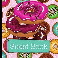 Guest Book: Beautiful Donut Party Guest Book With Picture Pages to Keep as a Memory Keep Sake and Treasure Forever (Donut Theme Party Supplies,Donut ... Birthday Party Decorations) 1722831480 Book Cover