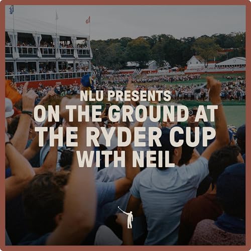 1080: On The Ground At The Ryder Cup With Neil Podcast Por arte de portada