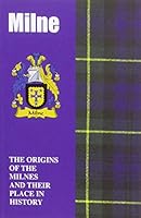 Milne: The Origins of the Milnes and Their Place in History 1852173505 Book Cover