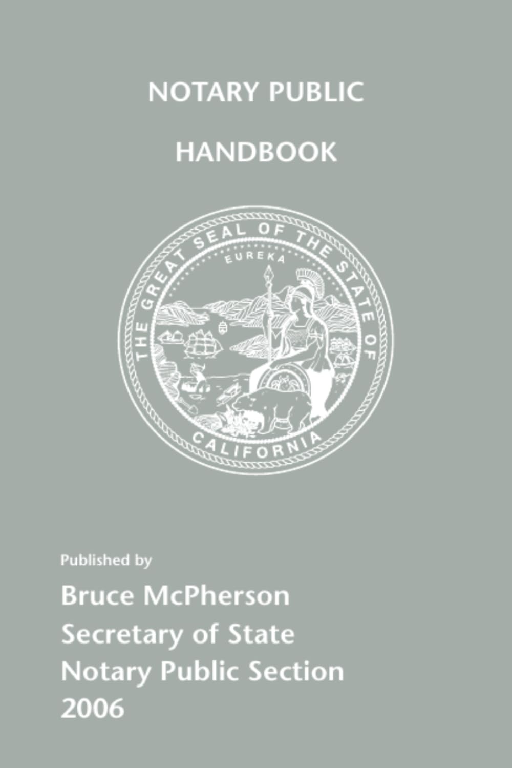 California Notary Public Handbook: Edition 2006 - by the California Secretary of State Notary Public Section