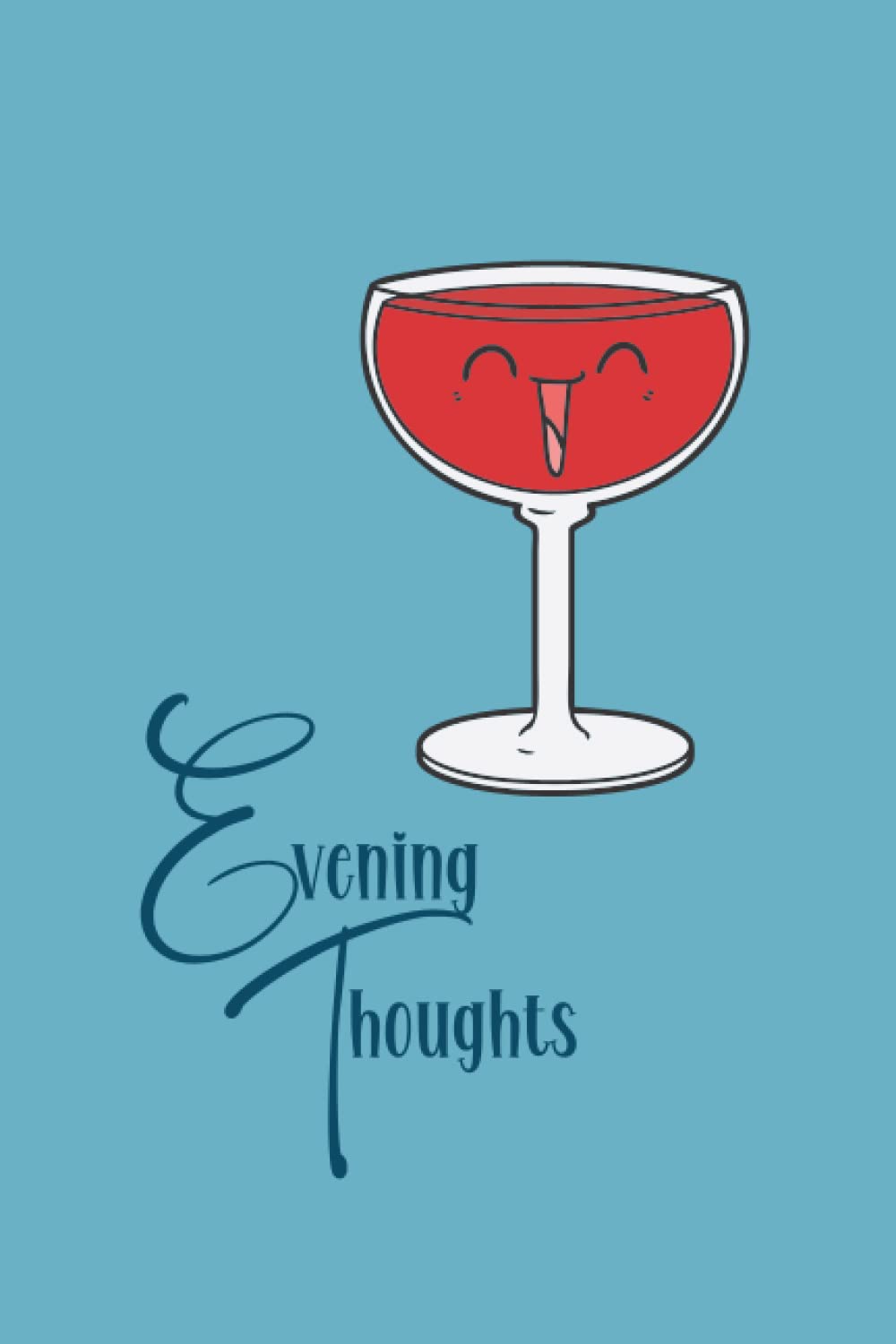 Evening Thoughts: A Nightly Journal For Your Daily Reflections