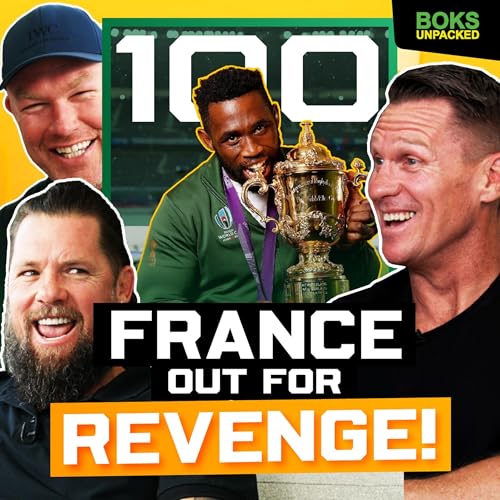 Boks vs France - The French seek REVENGE, Sacha’s BIGGEST test, Siya Kolisi 100 CAPS