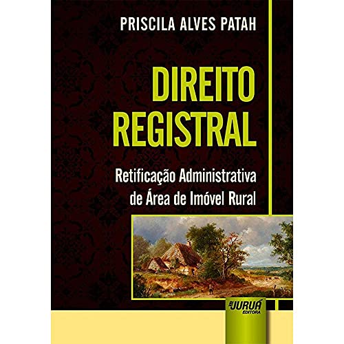 Direito Registral: Retificação Administrativa de Área de Imóvel R...