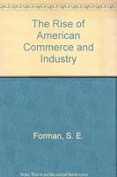 The rise of American commerce and industry, B00085HSEI Book Cover
