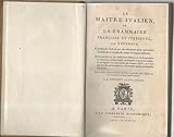 Le Maître italien, ou la Grammaire française et italienne, par Veneroni... suivi d'un vocabulaire français-italien plus étendu que tous ceux qui ont paru jusqu'à présent par Dupont et Pujoulx