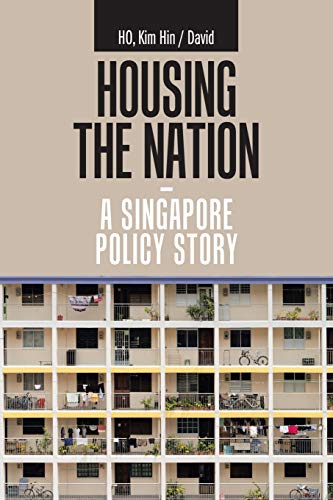 Housing the Nation: A Singapore Policy Story