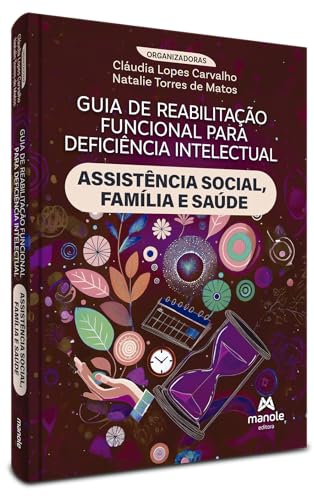 Guia de reabilitação funcional para deficiência intelectual: assistência social, família e saúde