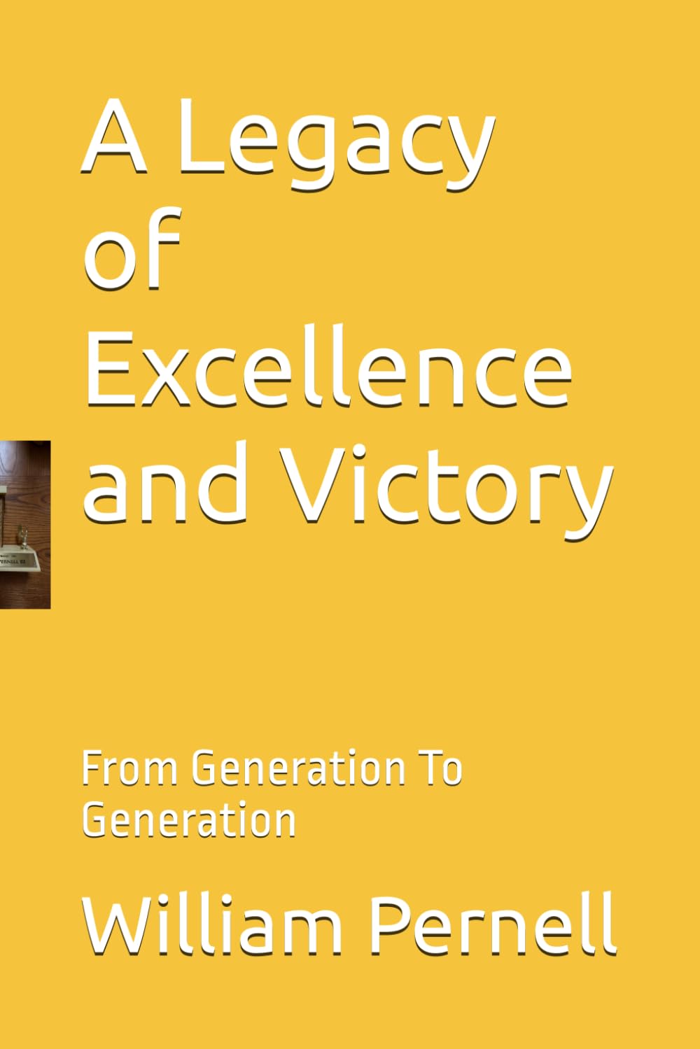 A Legacy of Excellence and Victory: From Generation To Generation