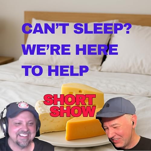 Can't Sleep? We're Here To Help! | Short Show #6
