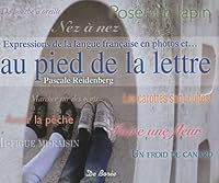 Expressions de la langue française en photos et... au pied de la lettre 281290173X Book Cover