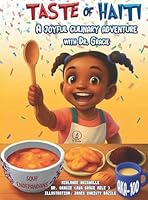 Taste of Haiti: A Joyful Culinary Adventure with Dr. Gracie B0G2RCCJ3F Book Cover
