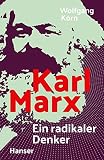 Karl Marx: Ein radikaler Denker