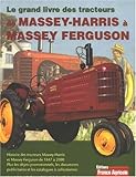  Le grand livre des tracteurs de Massey-Harris à Massey Ferguson