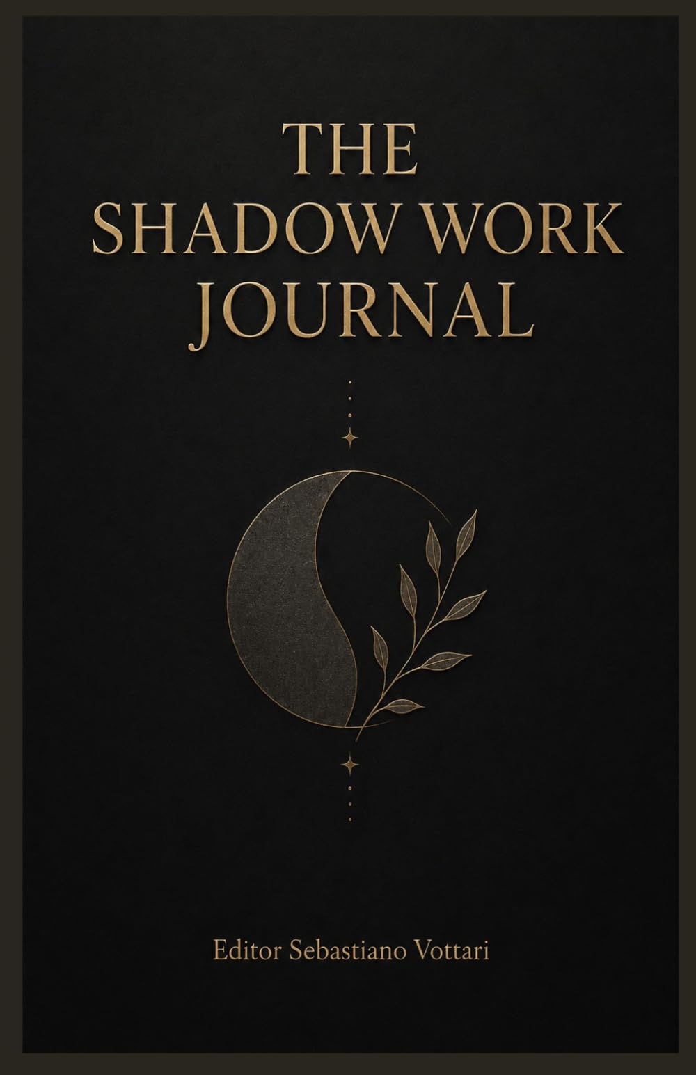 The Shadow Work Journal: Guida pratica e diario per esplorare l'Ombra e ritrovare la propria integrità (Religione e Spiritualità)