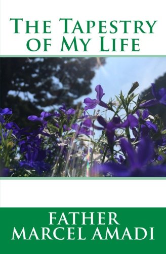 The Tapestry of My Life