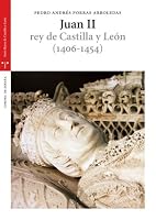 Juan II, Rey de Castilla y León (1406-1454) 8497044185 Book Cover
