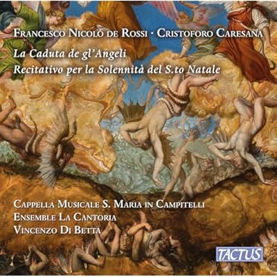 Francesco Nicolo de Rossi: La Caduta de gl'Angeli; Andrea Falconieri: Battalla de Barabaso yerno de Satanas; Cristoforo Caresana: Recitativo per la Solennita del S.to Natale