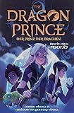 Dragon Prince – Der Prinz der Drachen Buch 1: Mond (Roman) (Der Prinz der Drachen - Romane) - Aaron Ehasz, Melanie McGanney Ehasz Übersetzer: Bernd Sambale 