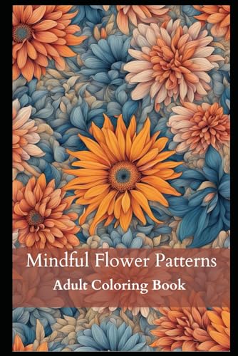 FloralSerenity: Journey to Calm with 50+ Mindful Relaxing Flower Patterns: The Ultimate Adult Coloring Book for Stress Relief image 2