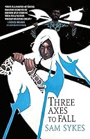 Three Axes to Fall 0316363529 Book Cover