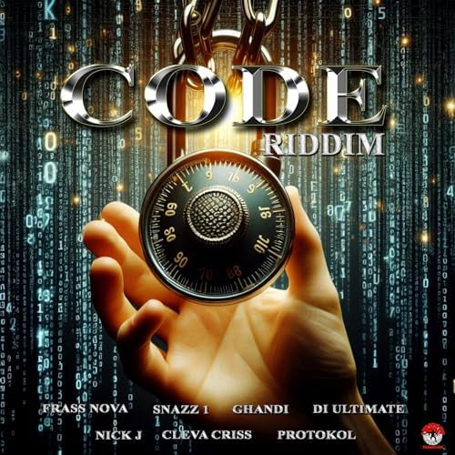 Code Riddim Di Ultimate/Cleva Criss/Frass Nova/Ghandi