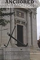 Anchored In Tradition: An unofficial collection of fun, facts and figures about life at the United States Naval Academy 1724662155 Book Cover