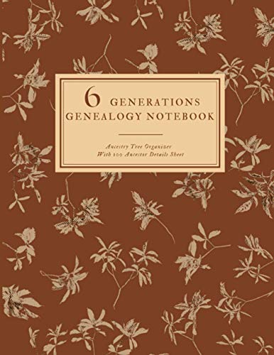 6 Generation Genealogy Notebook With 100 Ancestor Details Sheet: Ancestry Tree Organizer, Family Pedigree Chart, Genealogy Workbooks With Charts, ... 