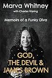 GOD, THE DEVIL & JAMES BROWN: Memoirs of a Funky Diva