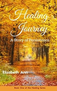 Paperback Healing Journey: A Story of Persistence Book