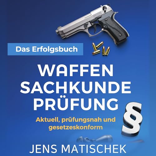 Waffensachkundepr&uuml;fung - Das Erfolgsbuch Audiolivro Por Jens Matischek capa