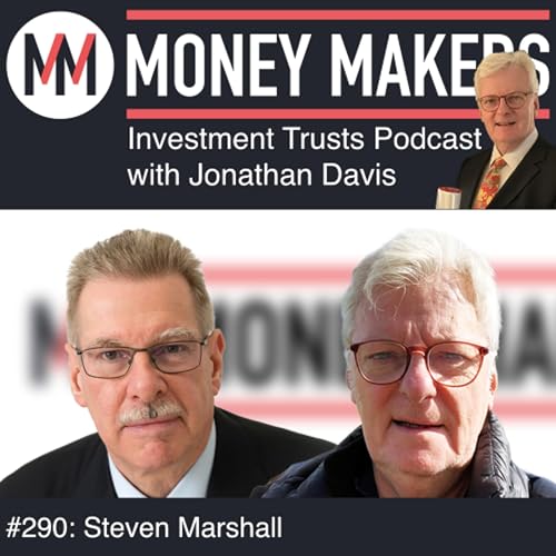 『290: Money Makers Investment Trusts Podcast - with Steven Marshall (09 August 2025)』のカバーアート