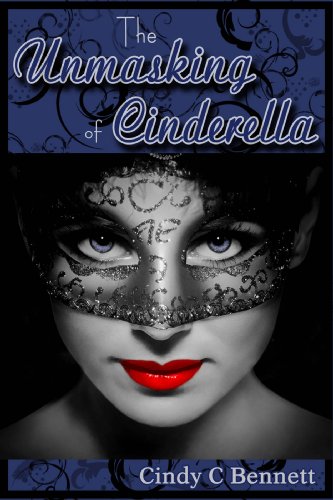 The Unmasking of Cinderella (Enchanted Fairytales Book 4)