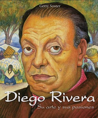 Diego Rivera - Su arte y sus pasiones (Spanish ... 9707186100 Book Cover