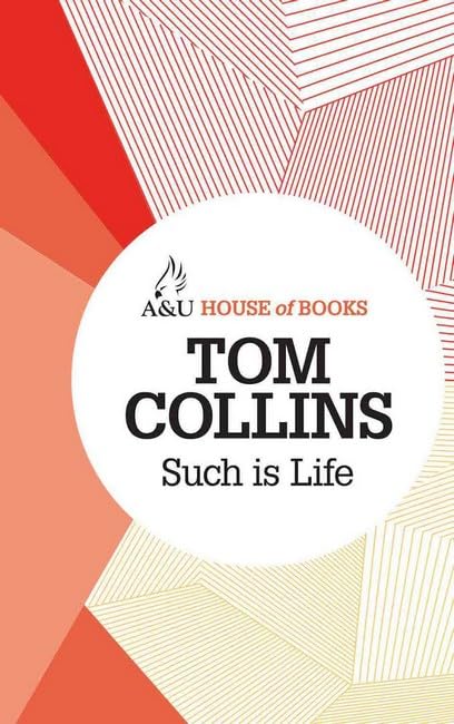 The annotated Such is life: Being certain extracts from the diary of Tom Collins