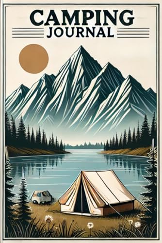 Camping Tagebuch Journal Planung Erinnerungen Packliste: Von der Planung bis zu den schönsten Erinnerungen