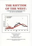 THE RHYTHM OF THE WEST A Biohistory of the Modern Era AD 1600 to the Present - Journal of Social, Political and Economic Studies Monograph series No. 37