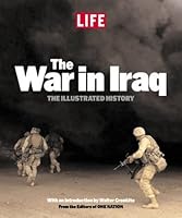 Life: War in Iraq: The Illustrated History by Editors of LIFE Magazine published by Time Warner International B00EKYEN82 Book Cover