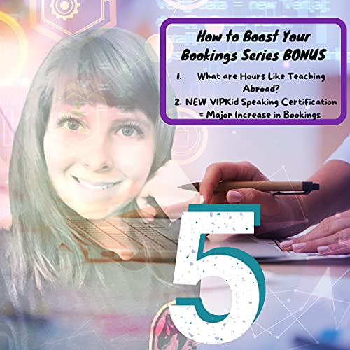 45: Bonus Episode on How to Boost Your Bookings as an Online Teacher and VIPKid Speaking Courses MAJOR Bookings Increase